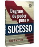 LIVRO DEGRAUS DE PODER PARA O SUCESSO