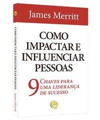 COMO IMPACTAR E INFLUENCIAR PESSOAS